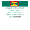 DRAFT LABOUR MANAGEMENT PROCEDUREGRENADA RESILENCE IMPROVEMENT PROJECT (GRIP) P175720